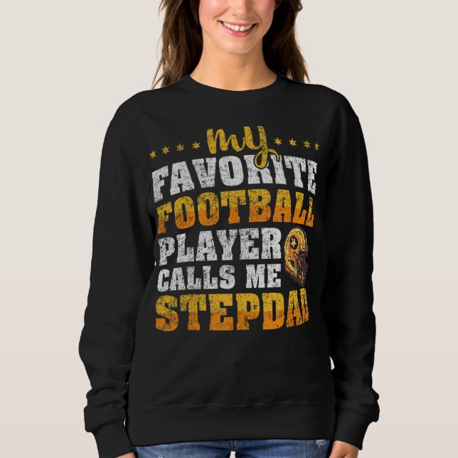 Mens mein Lieblingsfußballspieler nennt mich Stepd Sweatshirt (Vorderseite)