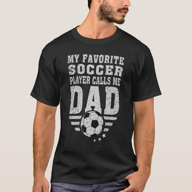 Mens mein Lieblingsfußballspieler nennt mich Vater T-Shirt (Vorderseite)