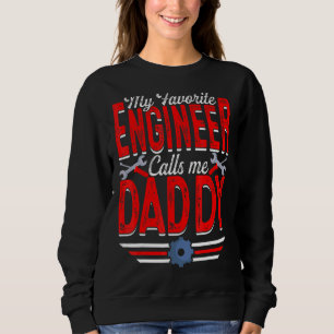 Mens Mein Lieblingsingenieur nennt mich Daddy Engi Sweatshirt