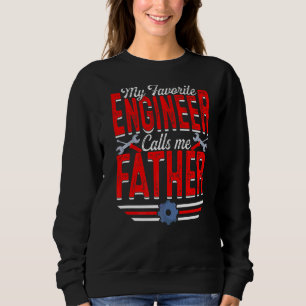 Mens mein Lieblingsingenieur nennt mich Vater-Inge Sweatshirt