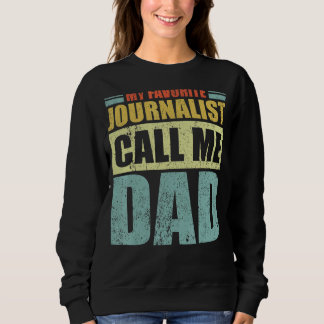 Mens Mein Lieblingsjournalist nennt mich Vater Vat Sweatshirt