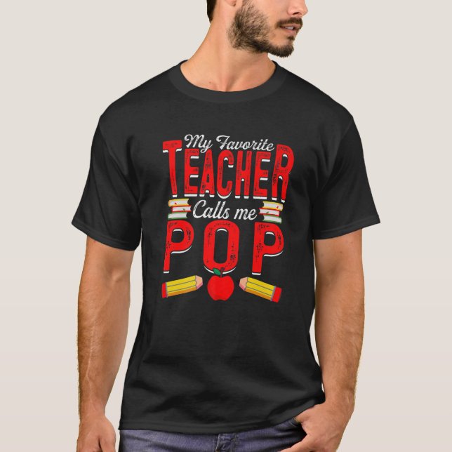 Mens mein Lieblingslehrer nennt mich Pop Unterrich T-Shirt (Vorderseite)