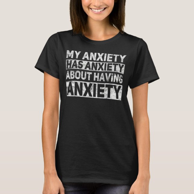 Mens Meine Angst hat Angst vor Angst T-Shirt (Vorderseite)