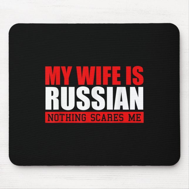 Mens meine Ehefrau ist Russisch nichts stört mich! Mousepad (Vorne)