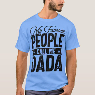 Mens meine Lieblings-Leute nennen mich Dada Funny  T-Shirt