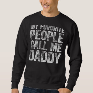 Mens meine Lieblings-Leute nennen mich Daddy Retro Sweatshirt