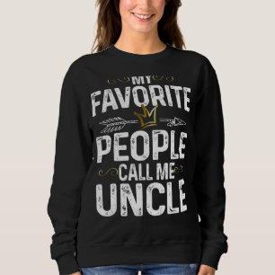 Mens Meine Lieblings-Leute nennen mich Onkel King Sweatshirt
