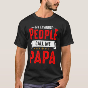 Mens Meine Lieblings-Leute nennen mich Papa T-Shirt