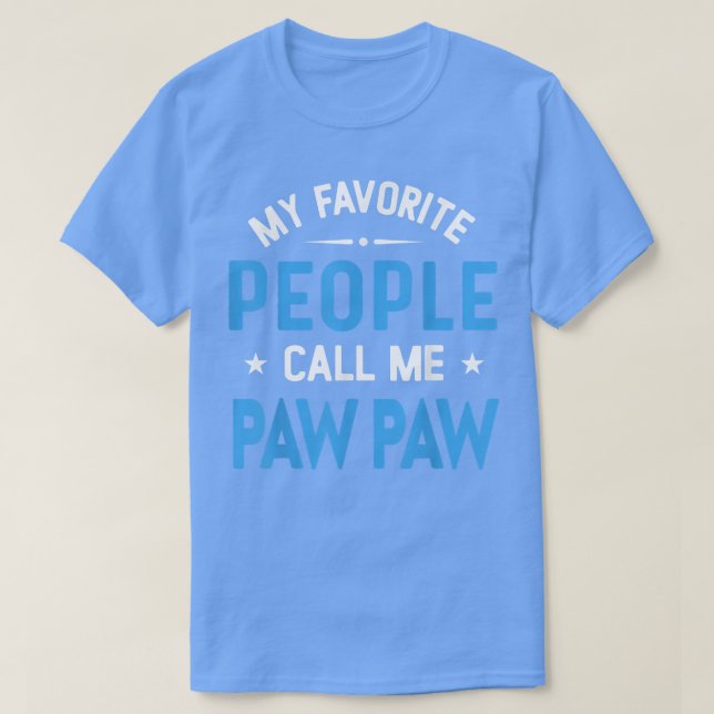 Mens meine Lieblings-Leute nennen mich Paw Paw, Fu T-Shirt (Design vorne)