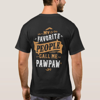 Mens Meine Lieblings-Leute nennen mich Pawpaw Vate T-Shirt