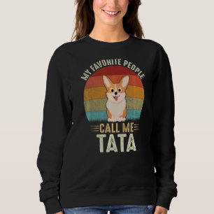Mens meine Lieblings-Leute nennen mich Tata Niedli Sweatshirt