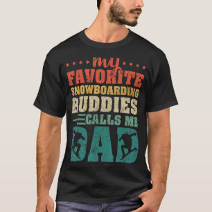Mens Meine Lieblings-Snowboarden-Buddies nennen mi T-Shirt