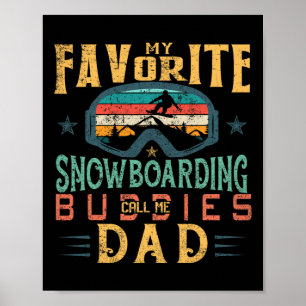 Mens meine Lieblings-Snowboarden-Buddys nennen mic Poster