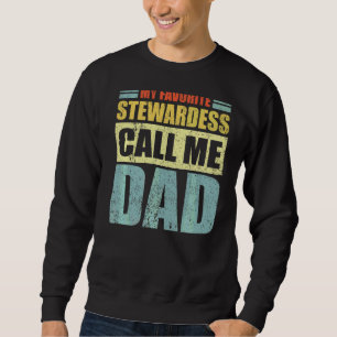 Mens Meine Lieblings-Stewardess nennt mich Vater V Sweatshirt
