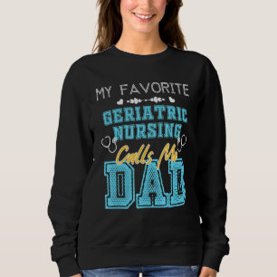 Mens Meine Lieblingsgeriatrie nennt mich Vater Fan Sweatshirt