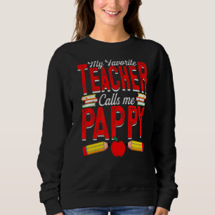 Mens Meine Lieblingslehrerin nennt mich Pappelunte Sweatshirt