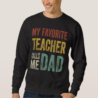 Mens Meine Lieblingslehrerin nennt mich Vater Vint Sweatshirt