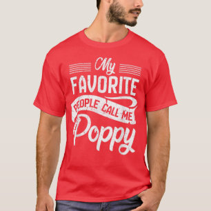 Mens Meine Lieblingsmenschen nennen mich Mohn T Op T-Shirt