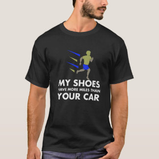 Mens meine Schuhe haben mehr Meilen als Ihr Auto f T-Shirt