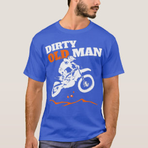 Mens Men Vintag Dirty Old Man Dirt Bike Funny T-Shirt