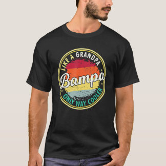Mens Mens Bampa wie ein Opa nur sehr viel Cooler G T-Shirt