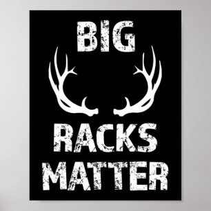 Mens Mens Big Racks Matter Fun Deer Buck Hunting M Poster