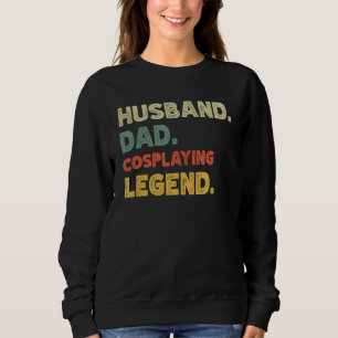 Mens Mens Ehemann Papa Cosplegende Legende Vintag Sweatshirt