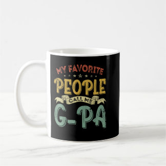 Mens Mens Meine Lieblings-Leute nennen mich G Pa F Kaffeetasse