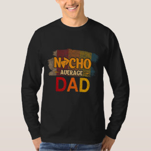 Mens Mens Nacho Durchschnittlicher Vater Mexican D T-Shirt