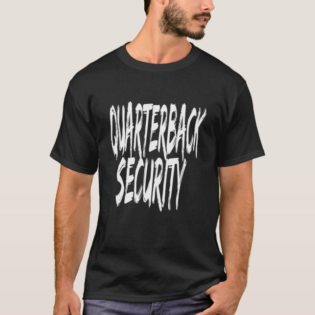 Mens Mens Quarterback Security Sarcastic Football T-Shirt (Vorderseite)