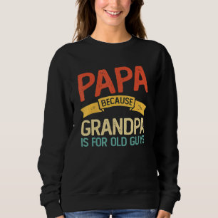 Mens Mens Vintag Retro Vater Papa wegen Großvater  Sweatshirt