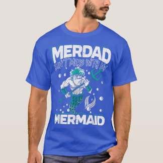 Mens Merdad nicht mit meiner Meerjungfrau-Sicherhe T-Shirt