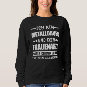 Mens Metal Builder und kein Gynäkologe Sweatshirt