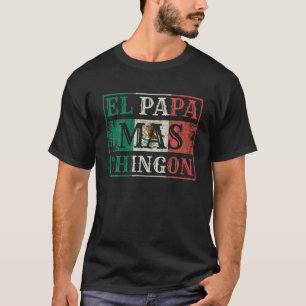 Mens Mexican El Papa Mas Chingon Vater Dia del Mar T-Shirt