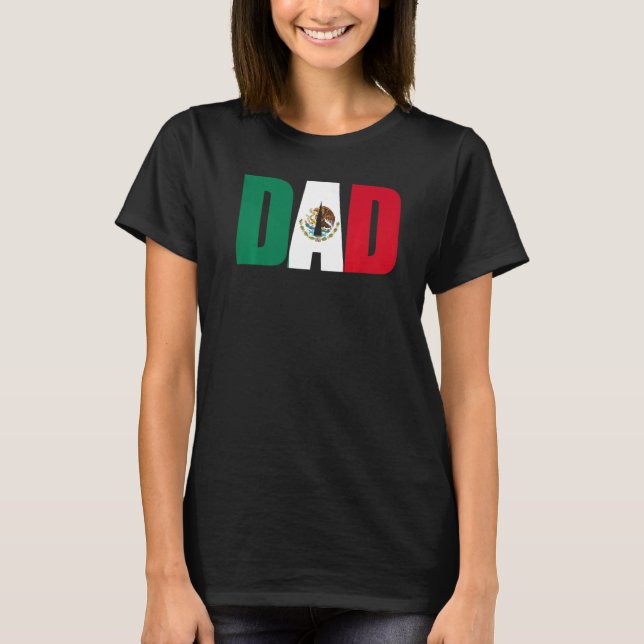 Mens  Mexican Flag Dad Mexico T-Shirt (Vorderseite)