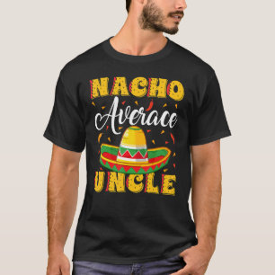 Mens Mexican Sombrero Hat Nacho Average Onkel Fath T-Shirt