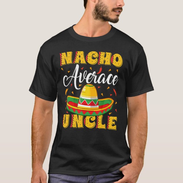 Mens Mexican Sombrero Hat Nacho Average Onkel Fath T-Shirt (Vorderseite)