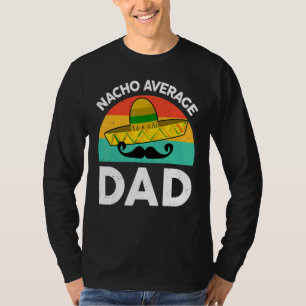 Mens mexikanische Nacho Durchschnittliche Vater Va T-Shirt