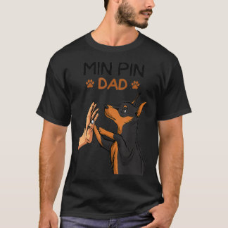 Mens Min Pin Dad Miniature Pinscher Dog Father Men T-Shirt