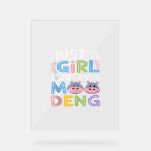 Mens MooDeng Nur ein Mädchen, das Moo Deng Funny L Acrylschild