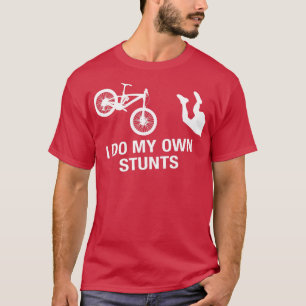 Mens Mountain Bike Ich tue meine eigenen Stunts Fu T-Shirt