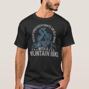 Mens Mountain Bike unterschätzt nie einen alten Ma T-Shirt