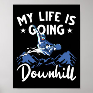 Mens Mountain Snowboard mein Leben geht bergab Poster