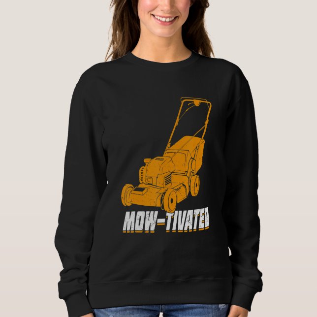 Mens Mow-Tivated Lawn Mower Mowing Sweatshirt (Vorderseite)