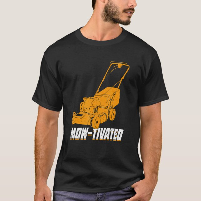 Mens Mow-Tivated Lawn Mower Mowing T-Shirt (Vorderseite)