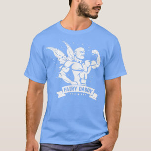 Mens Muscular Fairy Daddy Bodybuilding Fitness Fai T-Shirt