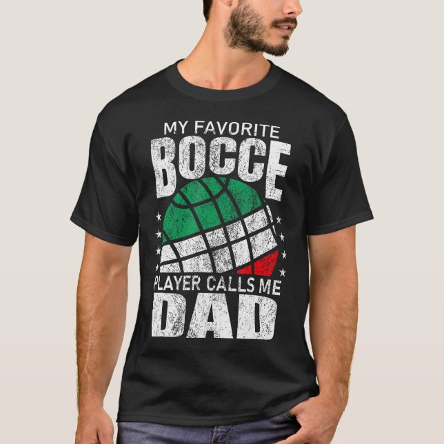 Mens My Favorite Bocce Ball Player Calls Me Dad It T-Shirt (Vorderseite)