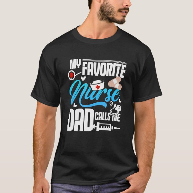 Mens My favorite Nurse calls me Dad T-Shirt (Vorderseite)