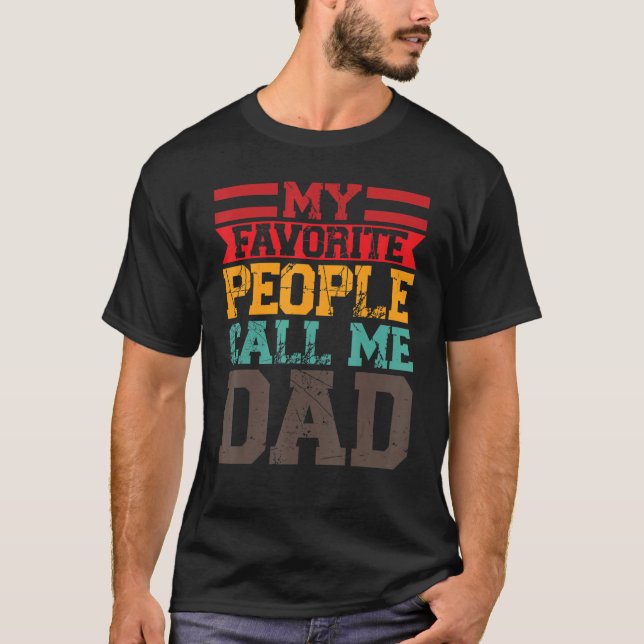 Mens My favorite people call me dad father Papa 1 T-Shirt (Vorderseite)
