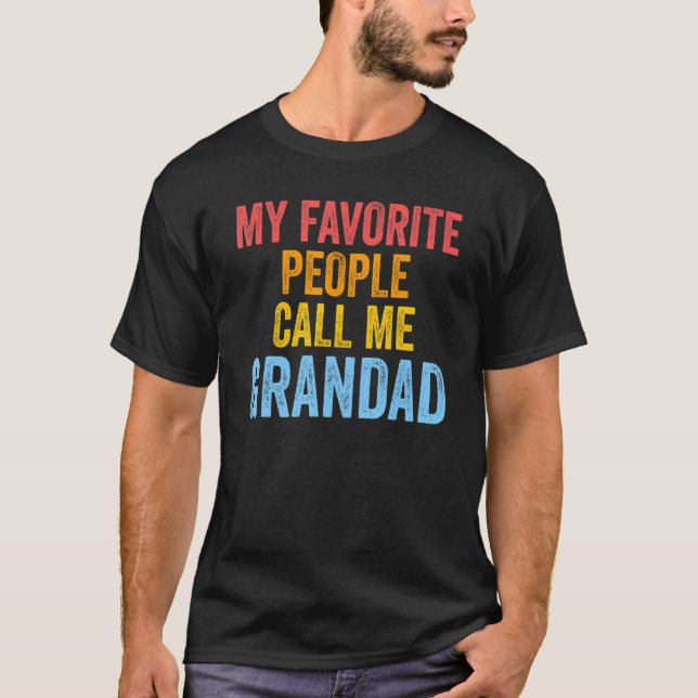 Mens my favorite people call me grandad grandpa T-Shirt (Vorderseite)